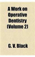 A Work on Operative Dentistry (Volume 2)