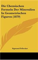 Die Chemischen Formeln Der Mineralien in Geometrischen Figuren (1879)