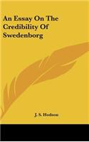 An Essay on the Credibility of Swedenborg