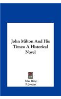 John Milton and His Times