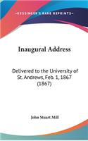 Inaugural Address: Delivered to the University of St. Andrews, Feb. 1, 1867 (1867)(English)