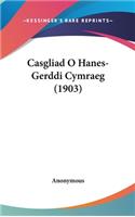 Casgliad O Hanes-Gerddi Cymraeg (1903)