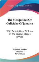 The Mosquitoes or Culicidae of Jamaica