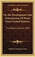On the Development and Transmission of Power from Central Stations