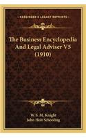 Business Encyclopedia and Legal Adviser V5 (1910)