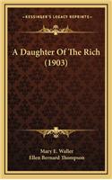 A Daughter of the Rich (1903)