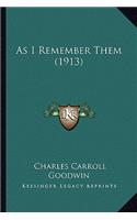 As I Remember Them (1913)