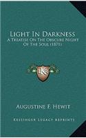 Light in Darkness