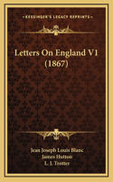 Letters on England V1 (1867)