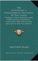 The Sensorium, a Philosophical Discourse of the Senses