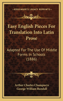 Easy English Pieces For Translation Into Latin Prose