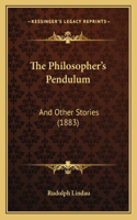 The Philosopher's Pendulum