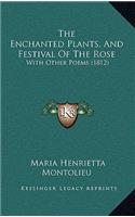 The Enchanted Plants, And Festival Of The Rose
