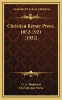 Christian Keyser Preus, 1852-1921 (1922)