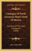 Catalogue Of North American Plants North Of Mexico