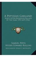A Pepysian Garland: Black Letter Broadside Ballads Of The Years 1595-1639 (1922)(English)