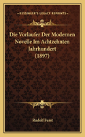 Vorlaufer Der Modernen Novelle Im Achtzehnten Jahrhundert (1897)