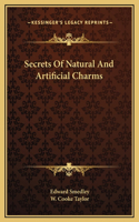 Secrets Of Natural And Artificial Charms