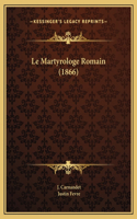 Le Martyrologe Romain (1866)