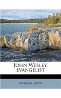 John Wesley, evangelist