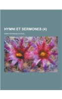 Hymni Et Sermones (4 )