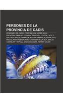 Persones de La Provincia de Cadis: Persones de Cadis, Persones de Jerez de La Frontera, Manuel de Falla y Matheu, Luis de Lacy y Gautier(Catalan)