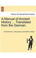 Manual of Ancient History ... Translated from the German.