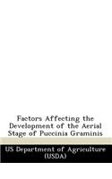 Factors Affecting the Development of the Aerial Stage of Puccinia Graminis