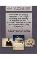 Sydney M. Eisenberg, Petitioner, V. Ed Margis Plumbing and Heating Company, Inc. U.S. Supreme Court Transcript of Record with Supporting Pleadings