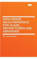 High-Grade Silica Materials for Glass, Refractories and Abrasives