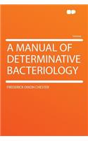 A Manual of Determinative Bacteriology