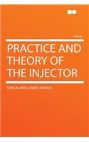 Practice and Theory of the Injector