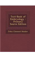 Text-Book of Embryology - Primary Source Edition: (English)