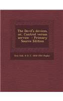 The Devil's Devices, Or, Control Versus Service