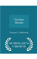 Timber Bonds - Scholar's Choice Edition
