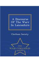A Discourse of the Warr in Lancashire - War College Series