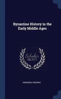 Byzantine History in the Early Middle Ages