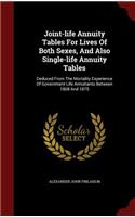 Joint-Life Annuity Tables for Lives of Both Sexes, and Also Single-Life Annuity Tables