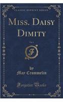 Miss. Daisy Dimity, Vol. 1 of 3 (Classic Reprint)