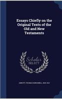 Essays Chiefly on the Original Texts of the Old and New Testaments