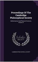Proceedings of the Cambridge Philosophical Society: Mathematical and Physical Sciences, Volume 4