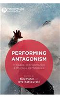 Performing Antagonism