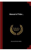 Manual of Tides ..