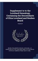 Supplement to to the Loveland Genealogy, Containing the Descendants of Eliza Loveland and Reuben Beard; Volume II