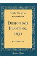 Design for Planting, 1931 (Classic Reprint)