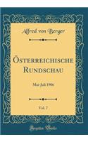 Ã?sterreichische Rundschau, Vol. 7: Mai-Juli 1906 (Classic Reprint)