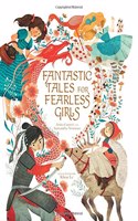 Fantastic Tales for Fearless Girls