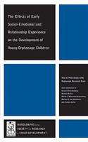 Effects of Early Social-Emotional and Relationship Experience on the Development of Young Orphanage Children