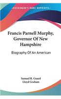 Francis Parnell Murphy, Governor Of New Hampshire