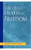 Quiet Death of Freedom